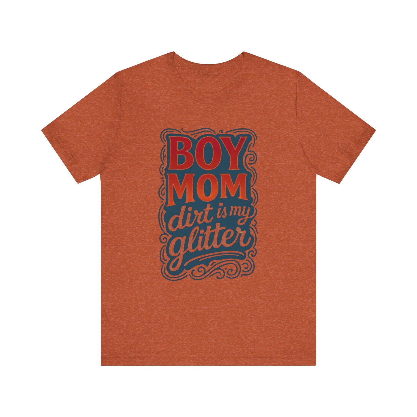 Boy Mom Dirt is My Glitter Tee, Unisex T-Shirt for Moms, Funny Gift for Mother's Day, Casual Wear, Parenting Humor