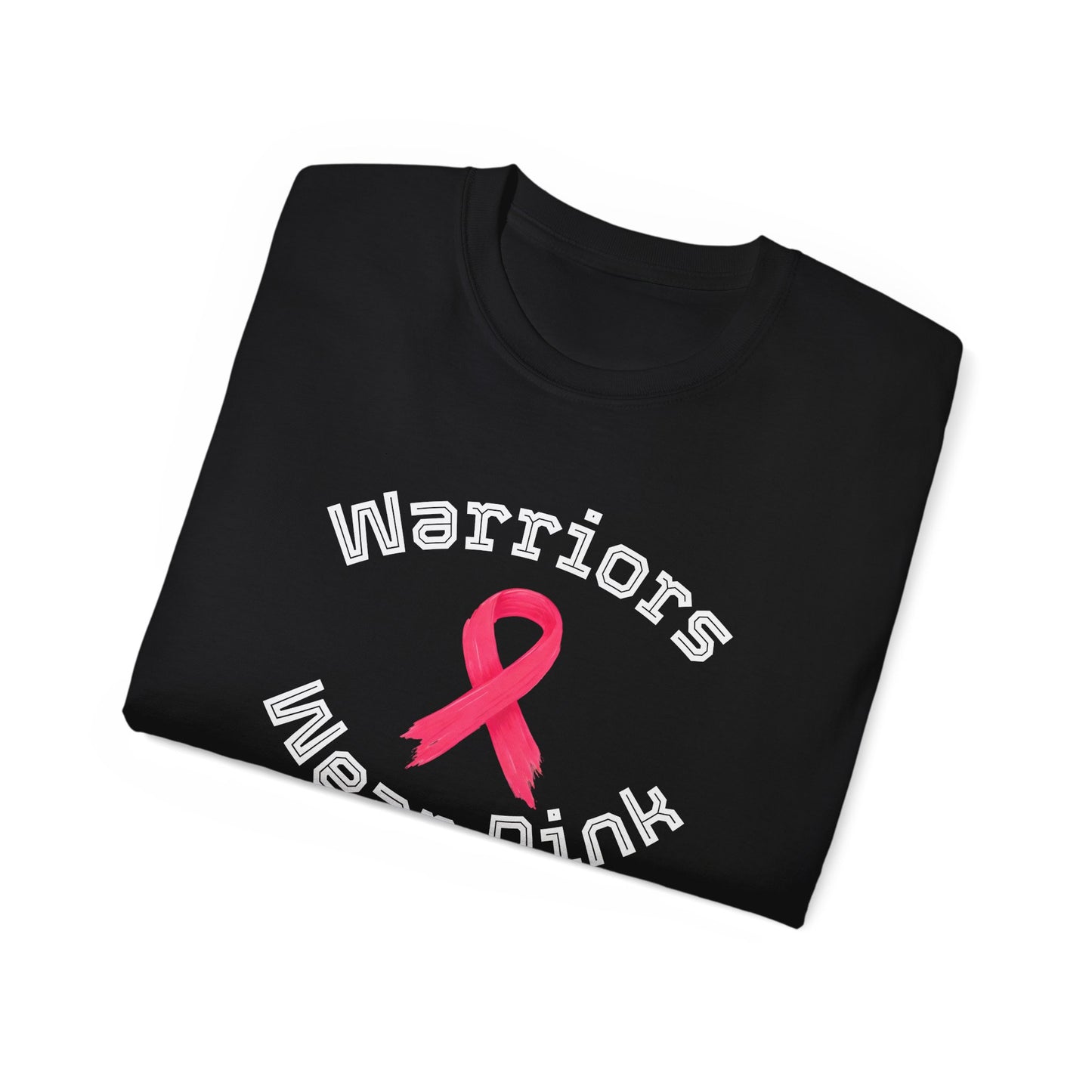 Warriors Wear Pink T-Shirt | Unisex Cotton Tee for Awareness Events, Breast Cancer Fundraiser, Support, Gifts, Everyday Wear