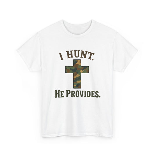 Christian Hunting Tee, I Hunt He Provides Shirt, Outdoor Enthusiast Gift, Faith-Based Apparel, Everyday Casual Wear