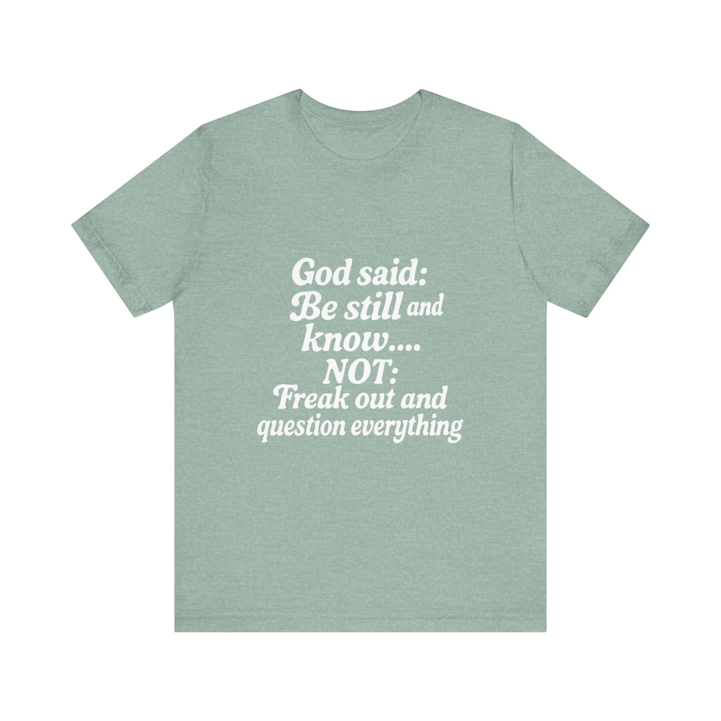 God Said Inspirational Tee, Unisex Motivational T-Shirt, Relaxation Gift, Faith-Based Apparel, Self-Care Reminder, Casual Wear