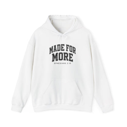 Made for More Hooded Sweatshirt, Cozy Christian Sweatshirt, Inspirational Hoodie, Gift for Religious Friends, Everyday Comfort Wear