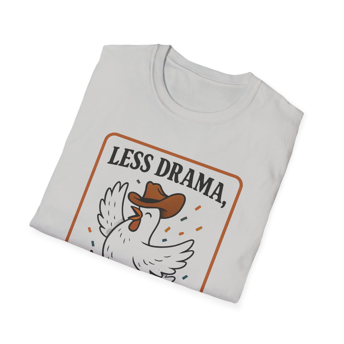 Less Drama, More Chickens Unisex T-Shirt – Fun Graphic Tee for Animal Lovers, Gift for Friends, Casual Wear, Farmhouse Style, Humorous Top