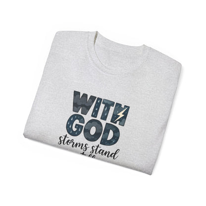 Inspirational Faith T-Shirt - With God, Storms Stand Still | Christian Gift, Motivation Tee, Bible Verse Apparel, Casual Wear, Unisex Shirt