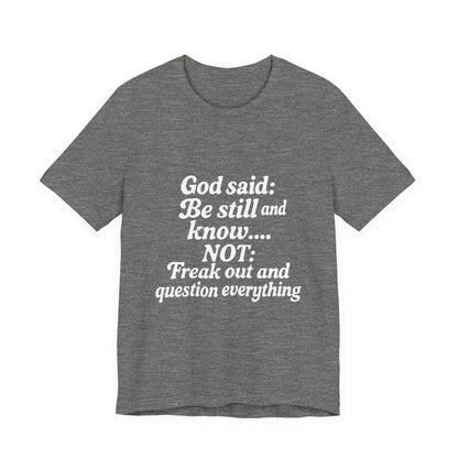 God Said Inspirational Tee, Unisex Motivational T-Shirt, Relaxation Gift, Faith-Based Apparel, Self-Care Reminder, Casual Wear