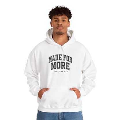 Made for More Hooded Sweatshirt, Cozy Christian Sweatshirt, Inspirational Hoodie, Gift for Religious Friends, Everyday Comfort Wear