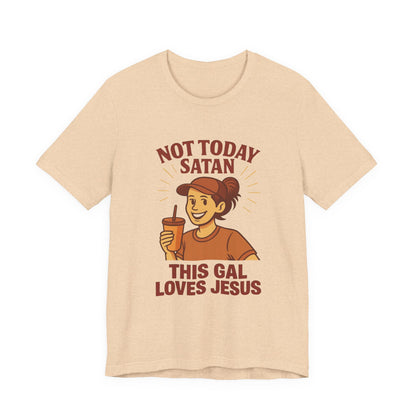 Not Today Satan Unisex Tee, Christian T-Shirt, Motivational Shirt, Gift for Her, Funny Faith Shirt