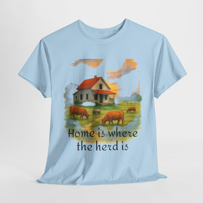 Home is Where the Herd Is Tee, Unisex Cotton Tee, Farmhouse Style Shirt, Gift for Animal Lovers, Casual Wear, Country Life Apparel