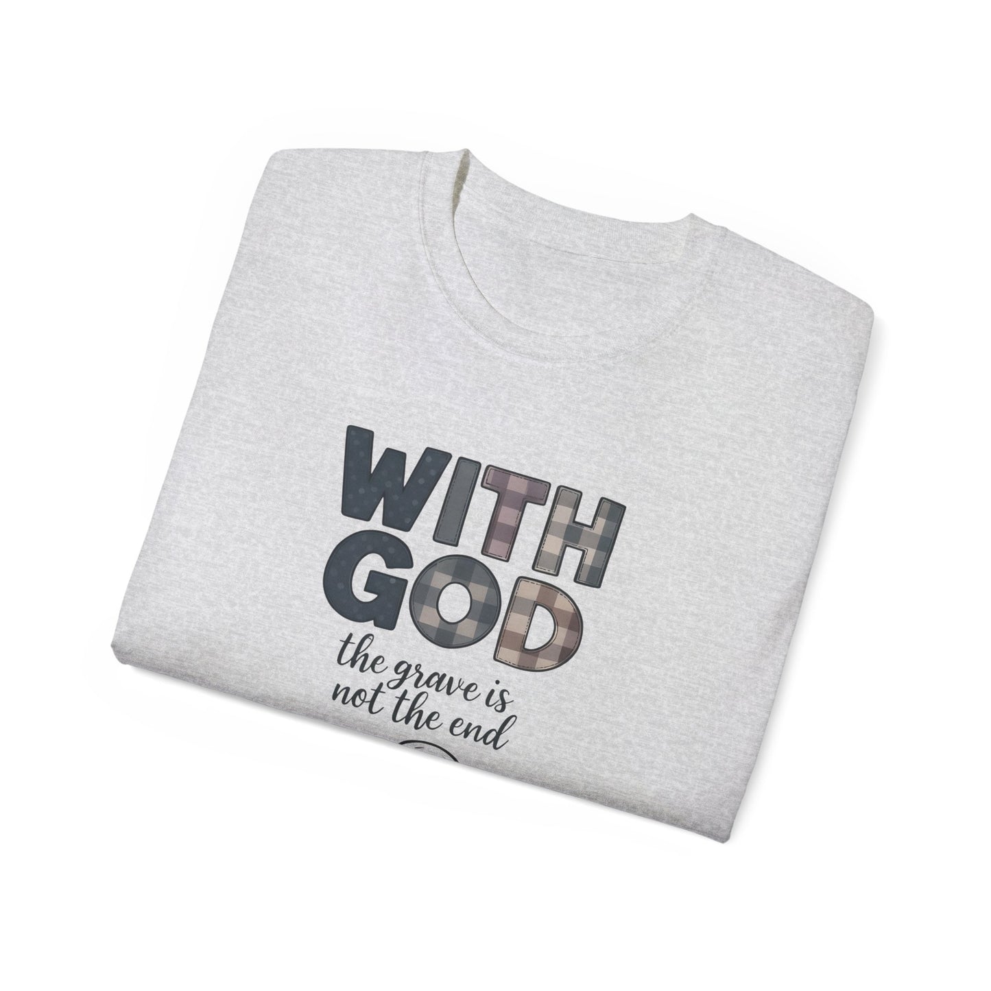 Inspirational Christian T-Shirt | With God, Faith Apparel, Gift for Him, Gift for Her, Religious Tee