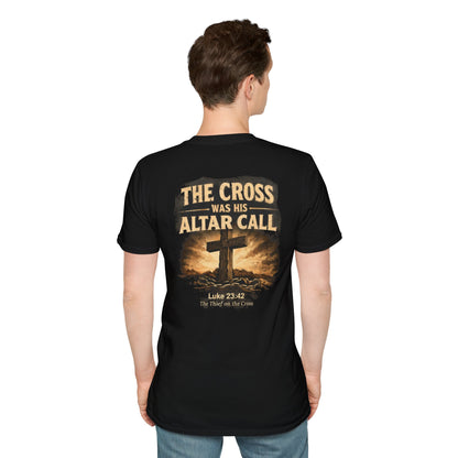 Christian Cross T‑Shirt — “The Cross Was His Altar Call” (Luke 23:42)