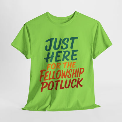 Just Here for the Fellowship Potluck Tee, Unisex Cotton T-Shirt, Fun Gathering Shirt, Party Tees, Casual Event Wear, Gifts for Friends