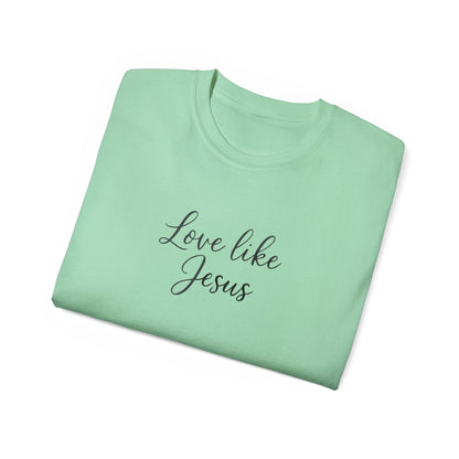 Unisex Ultra Cotton Tee - Love Like Jesus Shirt, Faith-Based T-Shirt, Inspirational Gift, Christian Apparel, Cozy Everyday Wear