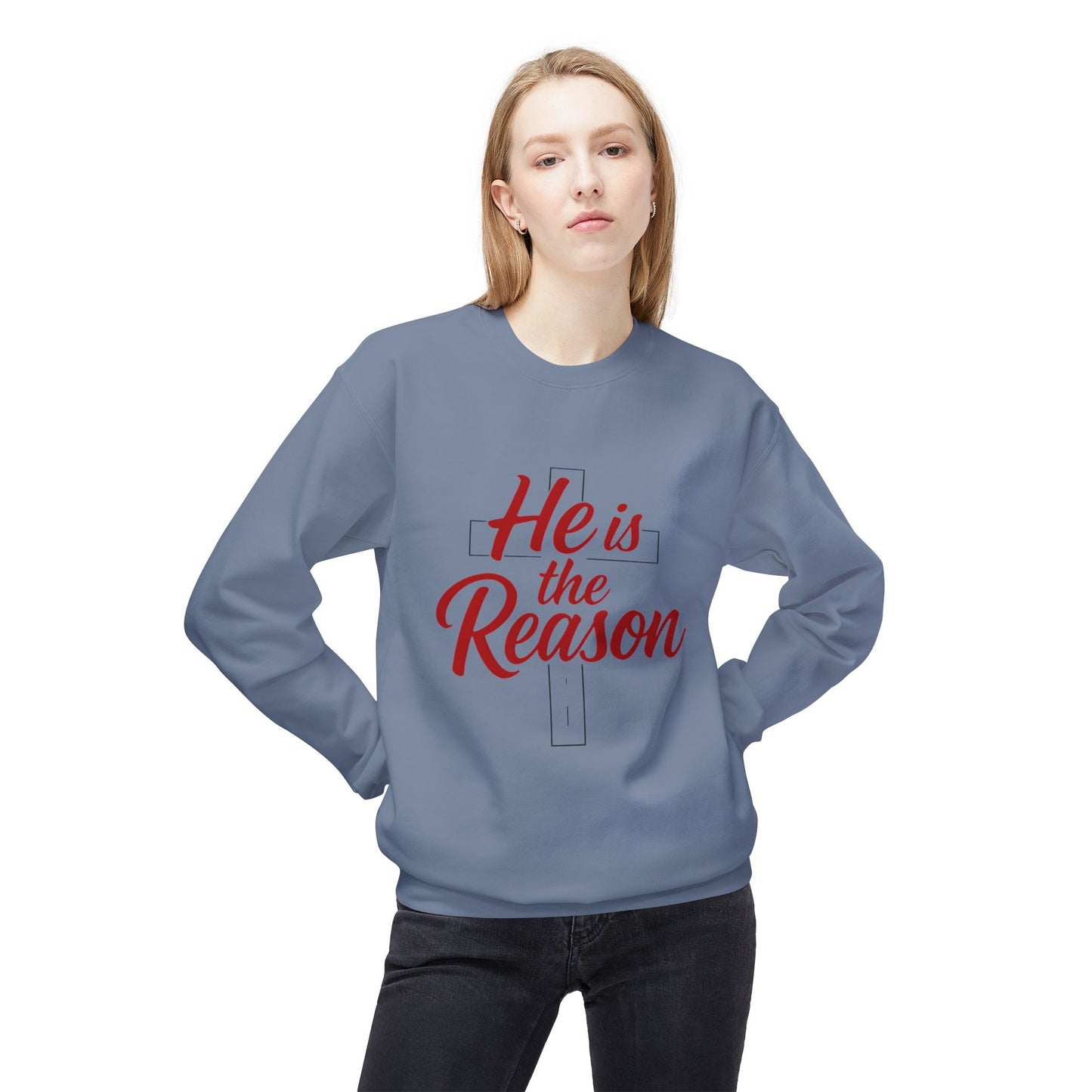 He Is the Reason Sweatshirt — Christian Easter Crewneck