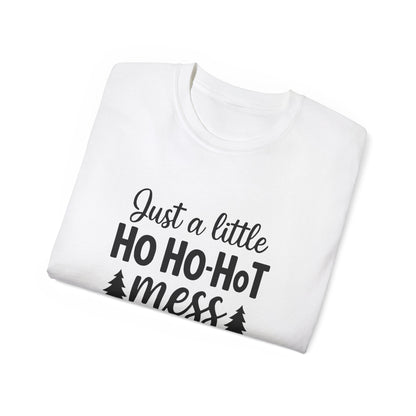 Christmas Tee — "Just a Little Ho Ho-HoT Mess" Funny Holiday Shirt