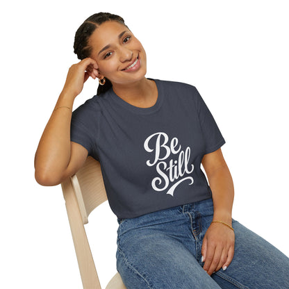 Unisex Softstyle T-Shirt with Inspirational 'Be Still' Design, Relaxed Fit Shirt for Meditation, Mindfulness Gift, Cozy Apparel, Casual Wear