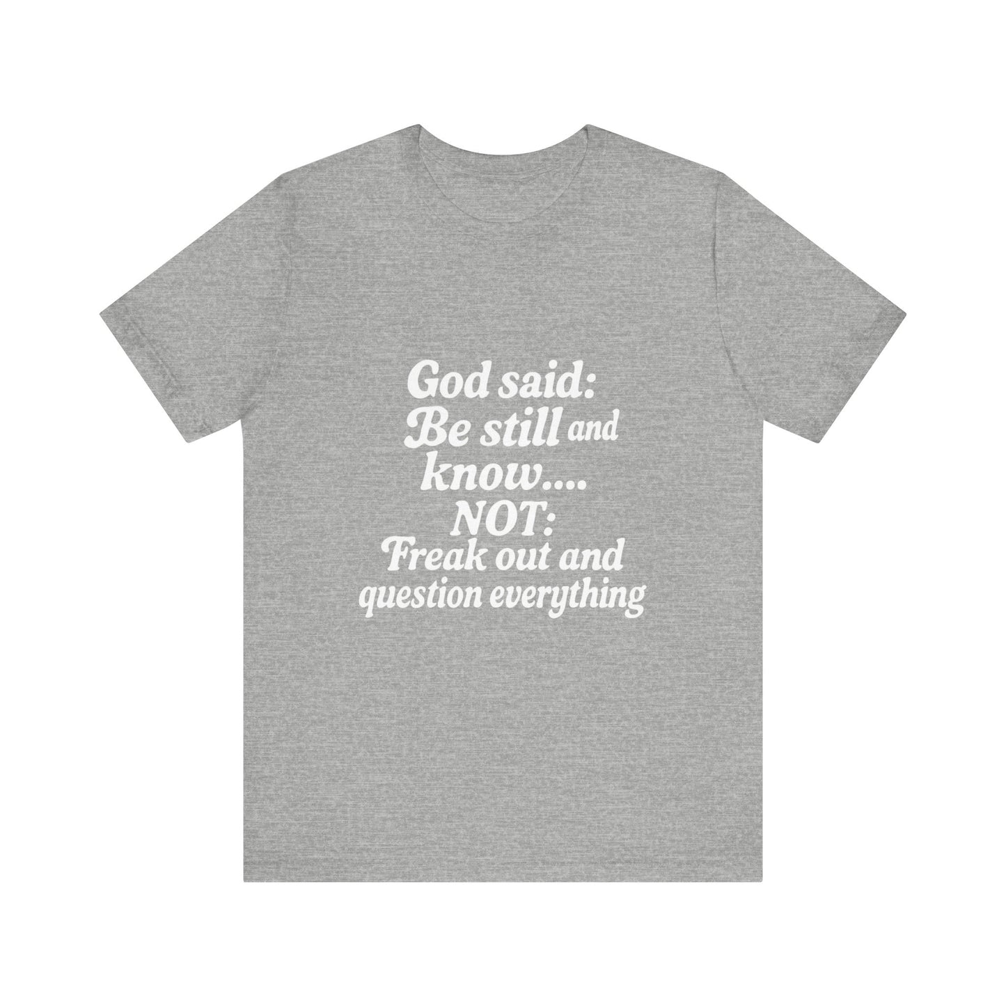 God Said Inspirational Tee, Unisex Motivational T-Shirt, Relaxation Gift, Faith-Based Apparel, Self-Care Reminder, Casual Wear