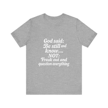 God Said Inspirational Tee, Unisex Motivational T-Shirt, Relaxation Gift, Faith-Based Apparel, Self-Care Reminder, Casual Wear