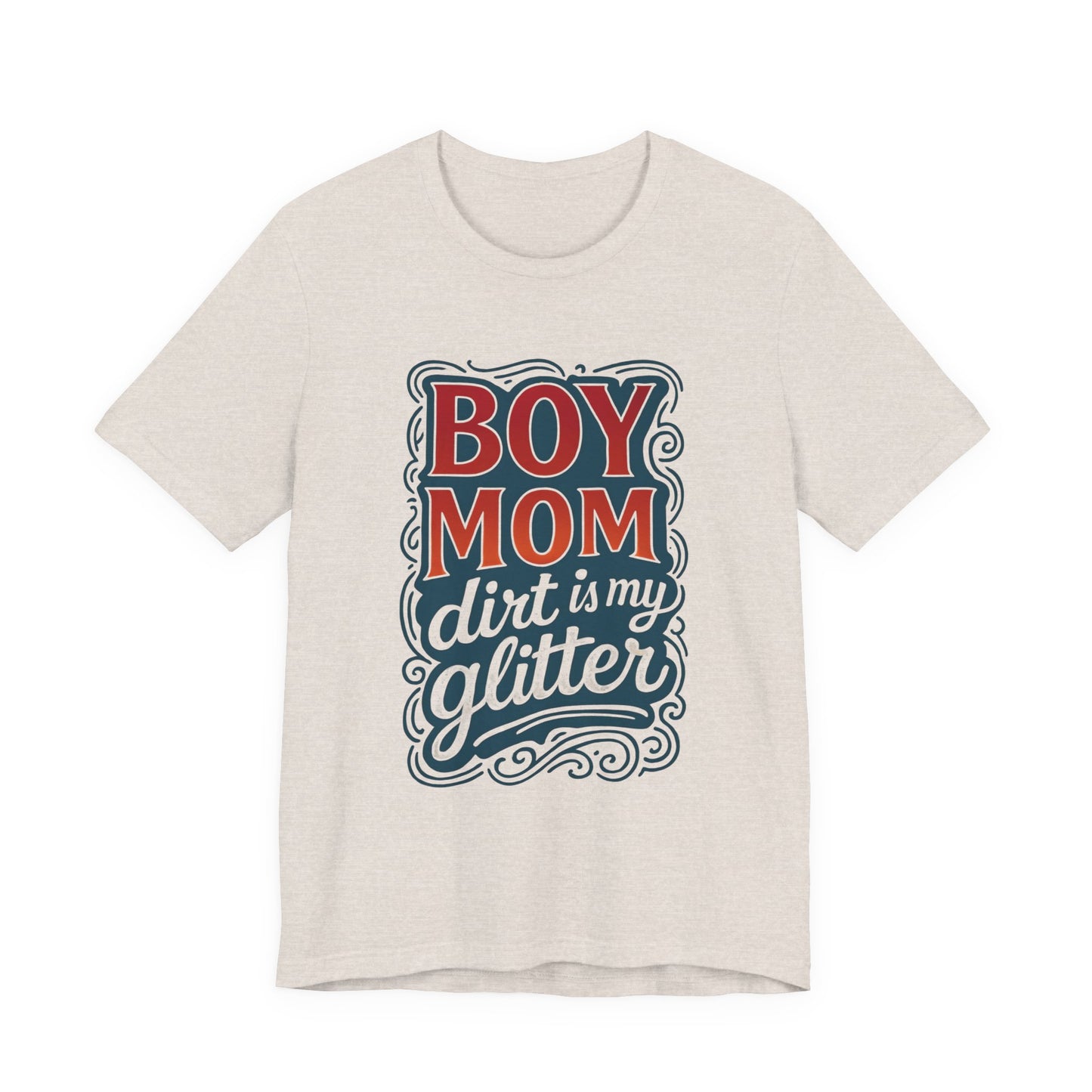 Boy Mom Dirt is My Glitter Tee, Unisex T-Shirt for Moms, Funny Gift for Mother's Day, Casual Wear, Parenting Humor