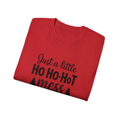 Christmas Tee — "Just a Little Ho Ho-HoT Mess" Funny Holiday Shirt