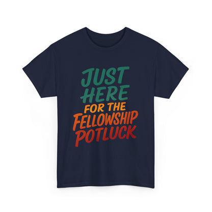 Just Here for the Fellowship Potluck Tee, Unisex Cotton T-Shirt, Fun Gathering Shirt, Party Tees, Casual Event Wear, Gifts for Friends
