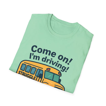Struggle Bus T-Shirt, Funny Teacher Shirt, Back to School Gift, Cute Student Tee, Unisex Humor Tee