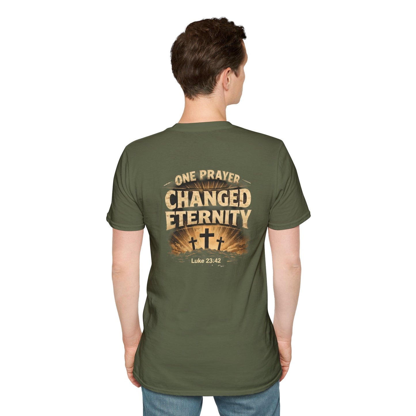 Christian T-Shirt — "One Prayer Changed Eternity" Crosses Luke 23:42 Inspirational Tee