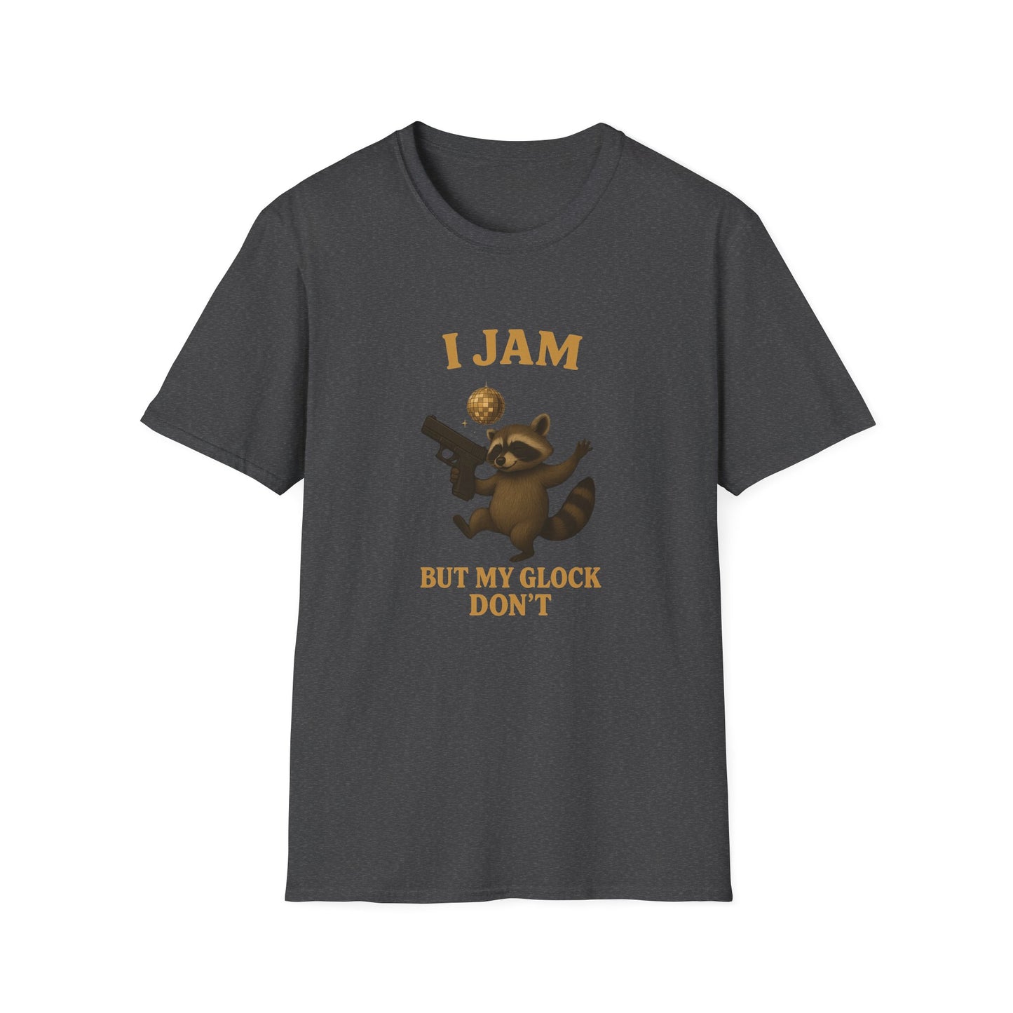 Funny Raccoon “I Jam But My Glock Don't” T-Shirt
