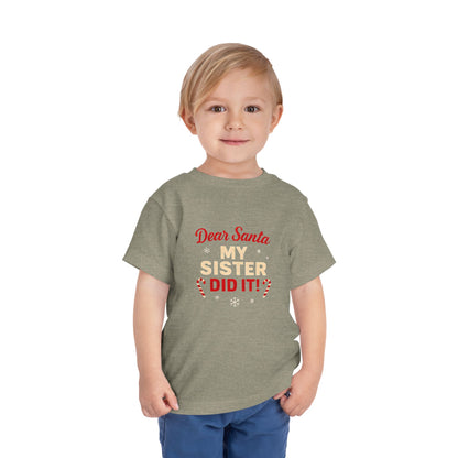 Dear Santa My Sister Did It! Toddler Christmas Tee