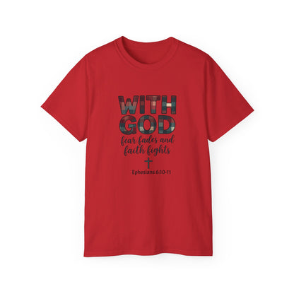 Faith-Inspired Unisex Ultra Cotton Tee - With God, Fear Fades, Christian Shirt, Inspirational Tee, Religious Apparel