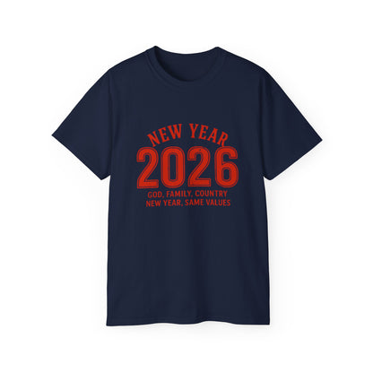 New Year 2026 T-Shirt — "God. Family. Country. New Year, Same Values."