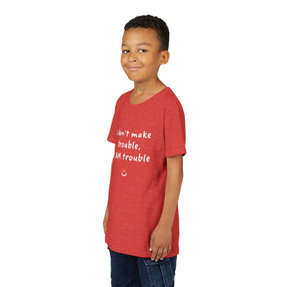 Cool Youth Tee - "I Don't Make Trouble, I AM Trouble" - Trendy Kids Shirt, Fun Gift for Birthdays, Summer Vibes, Playful Style