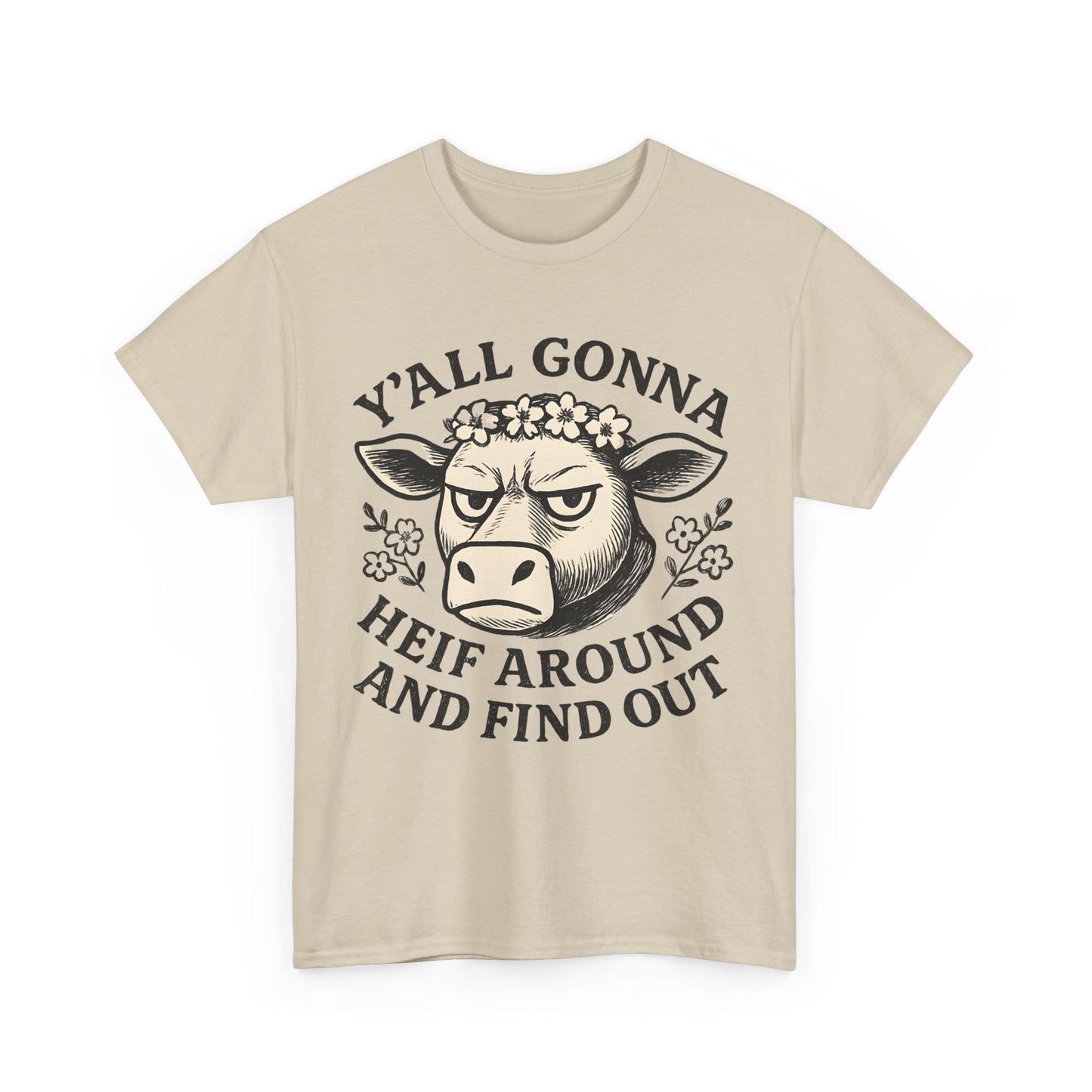 Funny Cow Graphic Tee - Y'all Gonna Heif Around and Find Out, Cute Farm Animal Shirt, Gift for Cow Lovers, Humorous Everyday Wear, [...]
