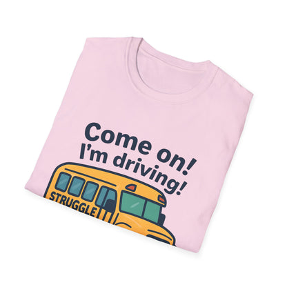 Struggle Bus T-Shirt, Funny Teacher Shirt, Back to School Gift, Cute Student Tee, Unisex Humor Tee