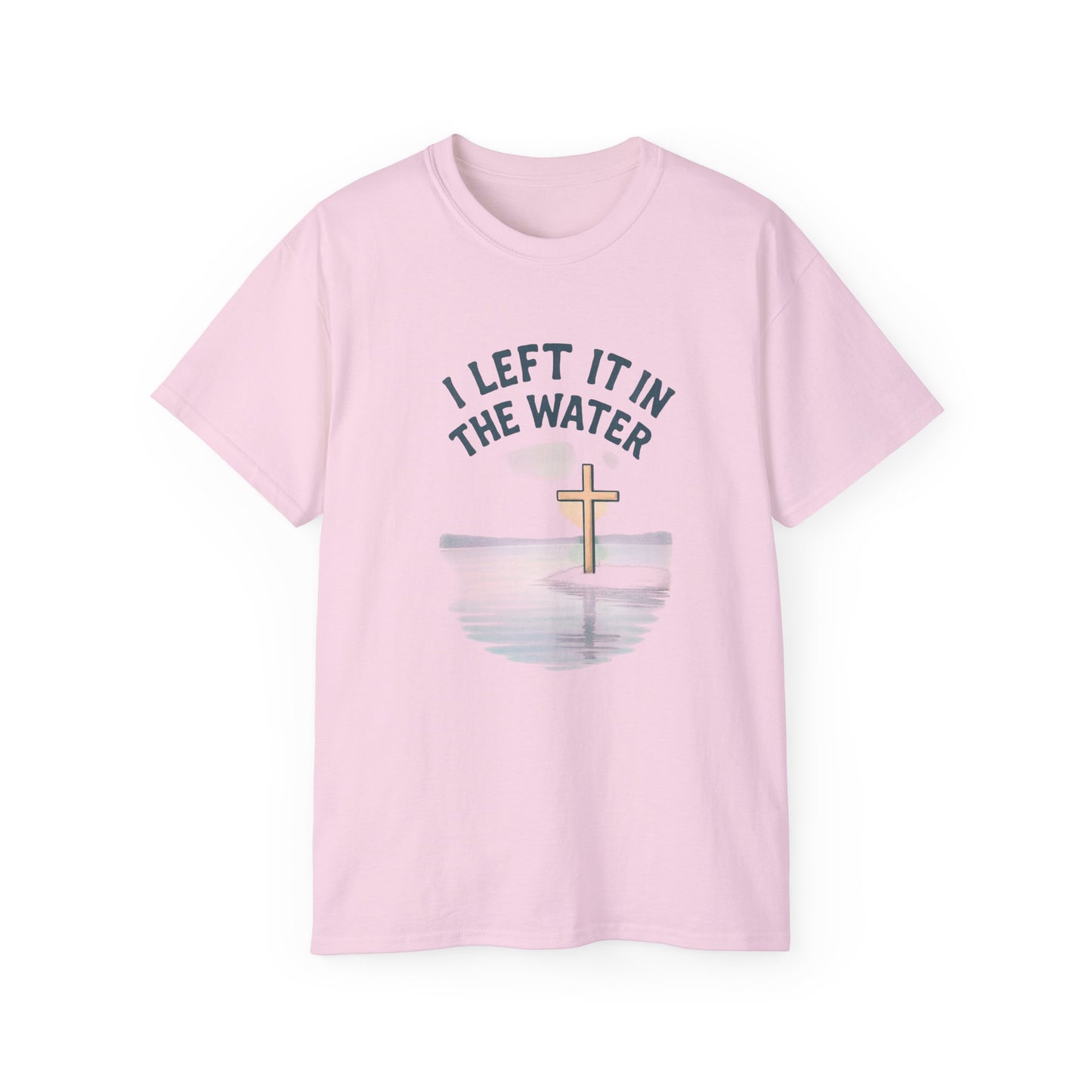 Inspirational Christian T-Shirt, I Left It in the Water Tee, Faith-Based Apparel, Unisex Cotton Top, Gift for Believers, Spiritual Wear