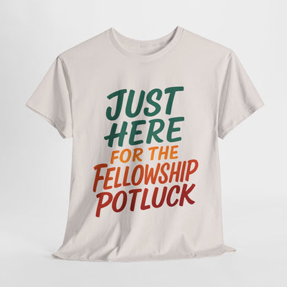 Just Here for the Fellowship Potluck Tee, Unisex Cotton T-Shirt, Fun Gathering Shirt, Party Tees, Casual Event Wear, Gifts for Friends