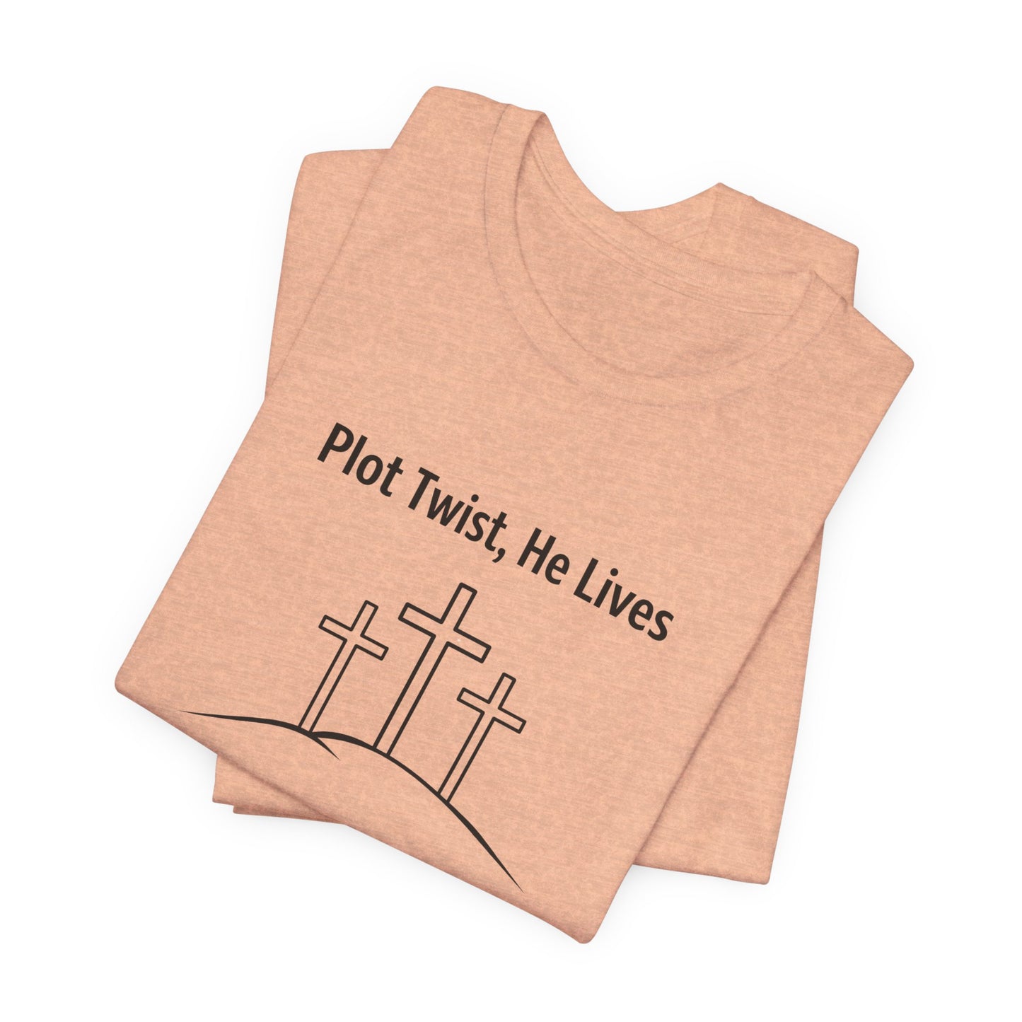 Christian T-Shirt "Plot Twist, He Lives" – Easter Resurrection Tee