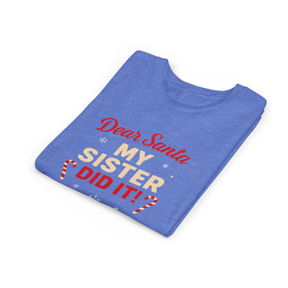 Kids' Christmas Tee — “Dear Santa My Sister Did It!” Holiday Shirt