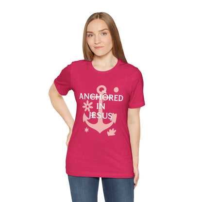 Anchored in Jesus Tee, Faith-Based Shirt, Inspirational Unisex T-Shirt, Christian Gift, Everyday Wear, Youth Group Attire