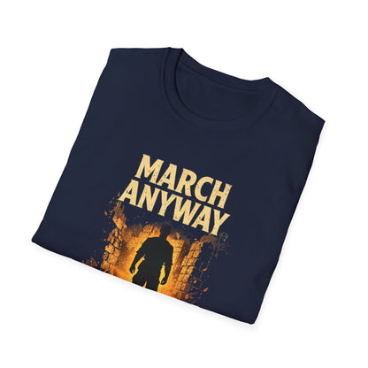 March Anyway T‑Shirt — Joshua 6 Inspiring Christian Faith Tee