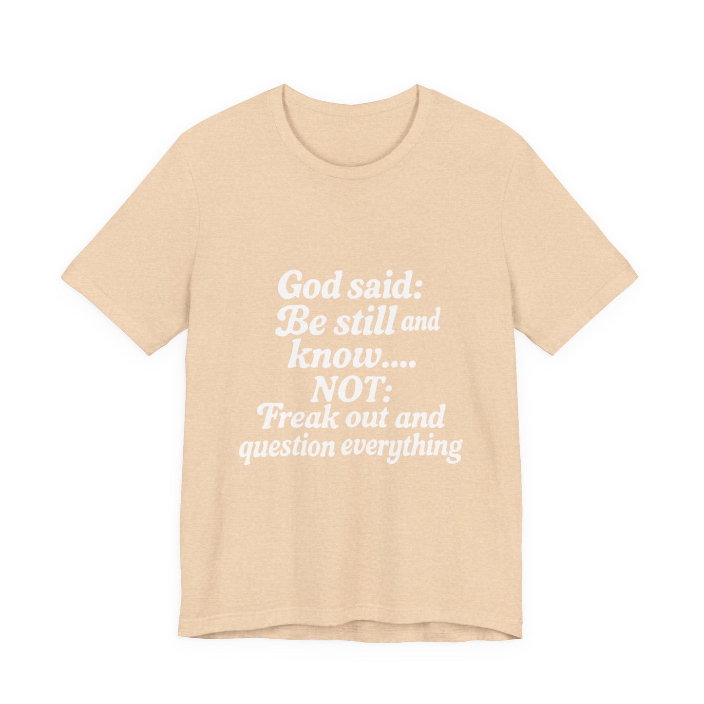 God Said Inspirational Tee, Unisex Motivational T-Shirt, Relaxation Gift, Faith-Based Apparel, Self-Care Reminder, Casual Wear