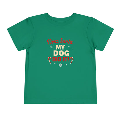 Toddler Tee — "Dear Santa My Dog Did It" Christmas Shirt