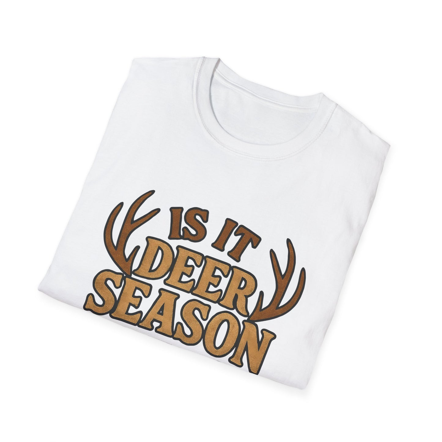 Deer Season T-Shirt, Unisex Softstyle Tee, Hunting Apparel, Outdoor Shirt, Fall Fashion, Gift for Hunters