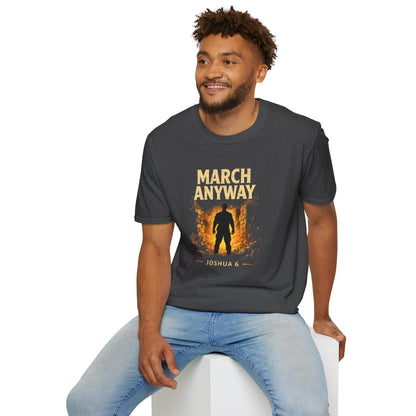 March Anyway T‑Shirt — Joshua 6 Inspiring Christian Faith Tee