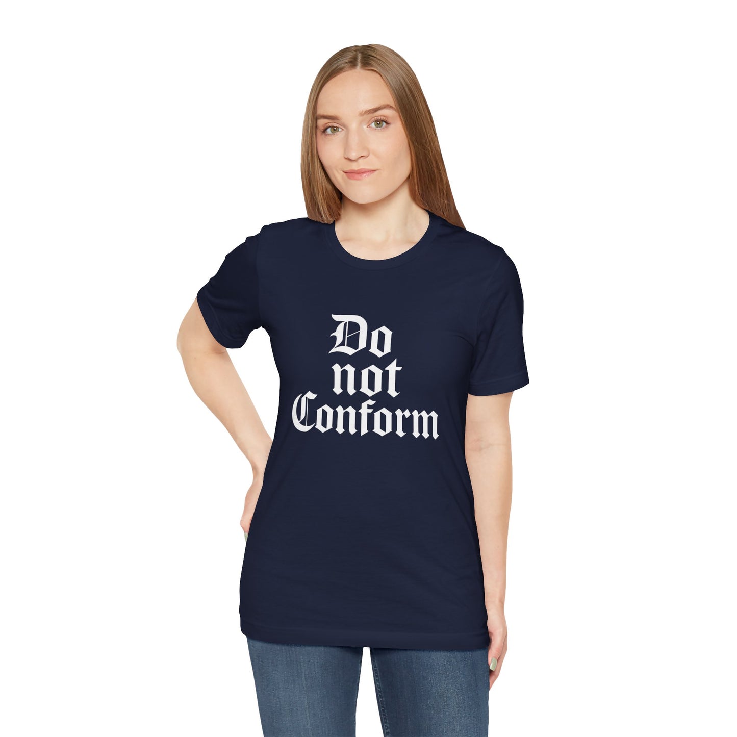 Unisex Jersey Short Sleeve Tee - "Do Not Conform" Inspirational Shirt, Gift for Nonconformists, Casual Wear, Modern Style, Motivational Tee