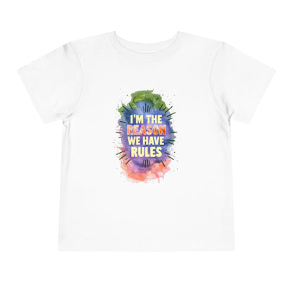 Toddler Short Sleeve Tee - I'm the Reason We Have Rules, Kids T-Shirt, Fun Gift, Playful Apparel, Birthday Outfit, Cute Graphic Tee