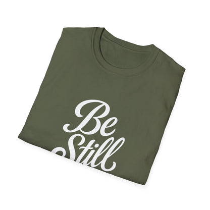 Unisex Softstyle T-Shirt with Inspirational 'Be Still' Design, Relaxed Fit Shirt for Meditation, Mindfulness Gift, Cozy Apparel, Casual Wear