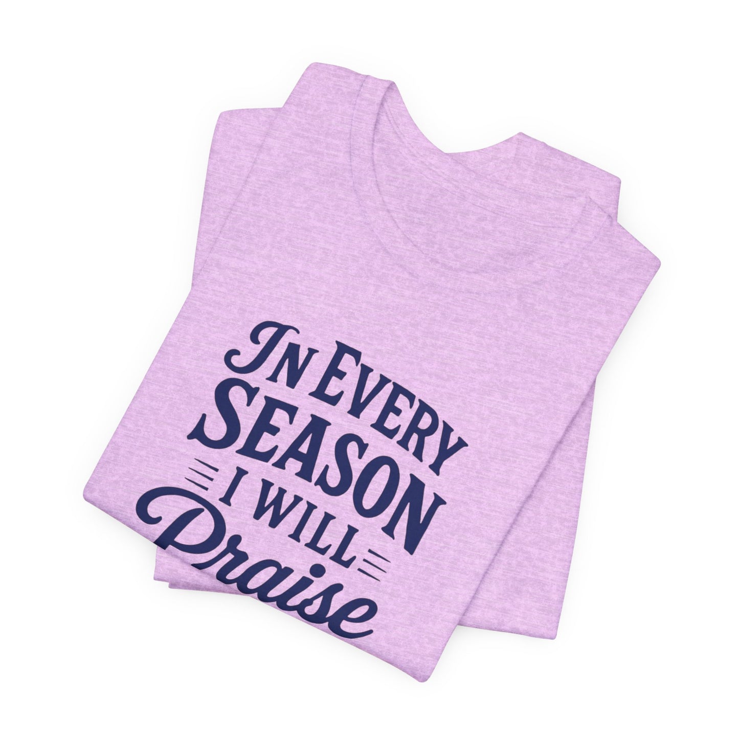 Praise Him Unisex Tee - Uplifting Christian Shirt, Faith-Based Gift, Inspirational Quote T-Shirt, Casual Wear, Perfect for Church, [...]