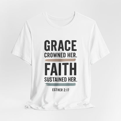 Faith and Grace Inspirational Tee, Bible Verse Shirt, Motivational T-Shirt, Christian Apparel, Religious Gift, Unisex Graphic Tee