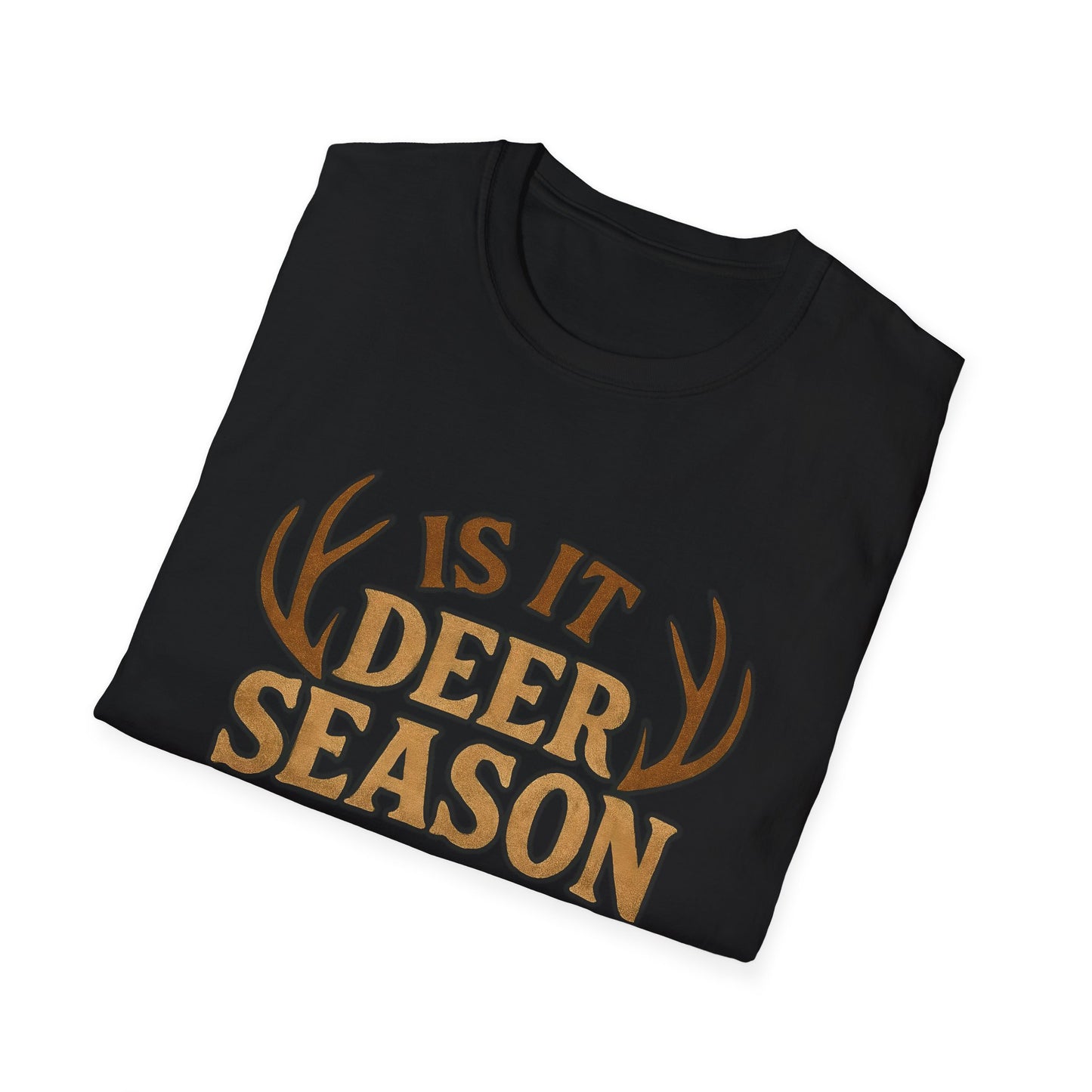 Deer Season T-Shirt, Unisex Softstyle Tee, Hunting Apparel, Outdoor Shirt, Fall Fashion, Gift for Hunters