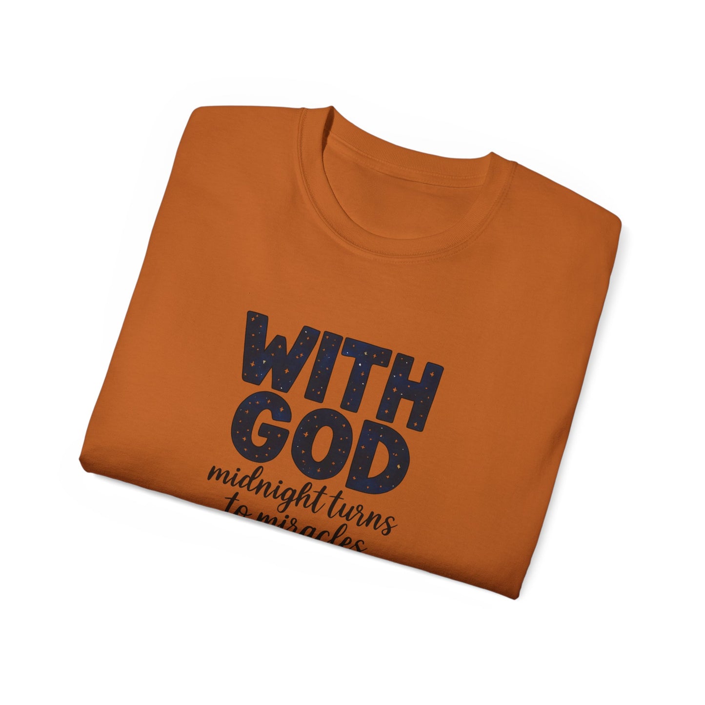 Inspirational Faith Tee - With God, Midnight Turns to Miracles, Christian T-Shirt, Gift for Church Events, Positive Vibes, Spiritual Apparel