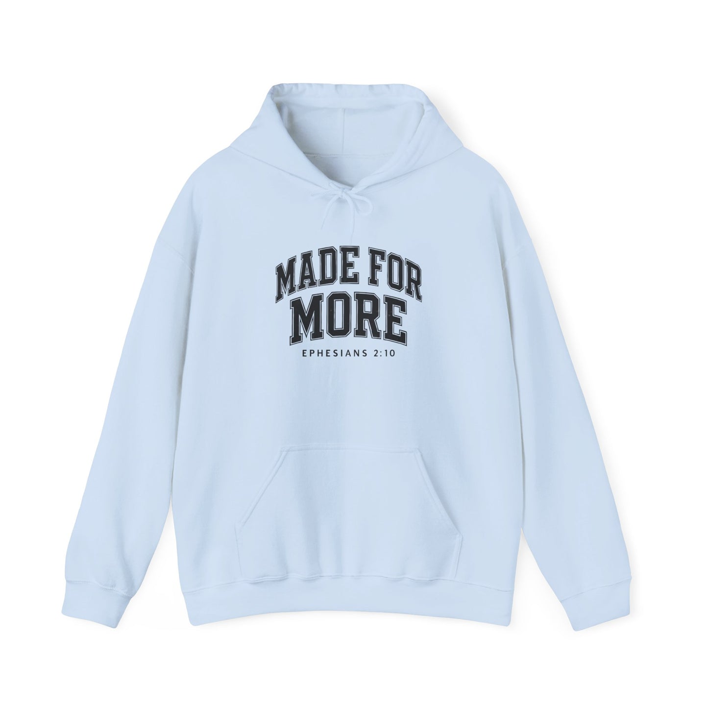 Made for More Hooded Sweatshirt, Cozy Christian Sweatshirt, Inspirational Hoodie, Gift for Religious Friends, Everyday Comfort Wear
